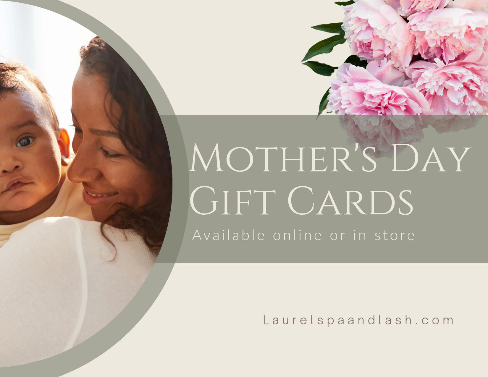 Mother's day gift cards are available online or in store